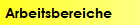 Arbeitsbereiche