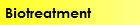 Biotreatment